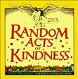 Random acts of kindness / the editors of Conari Press ; foreword by Daphne Rose Kingma ; introduction by Dawna Markova.