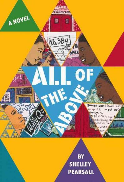 All of the above : a novel / by Shelley Pearsall ; illustrations by Javaka Steptoe.