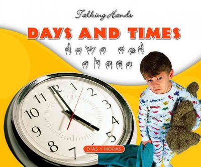 Days and times = Días y horas / written by Kathleen Petelinsek and E. Russell Primm ; illustrated by Nichole Day Diggins.