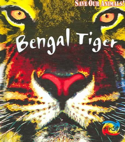 Bengal tiger / Louise and Richard Spilsbury.
