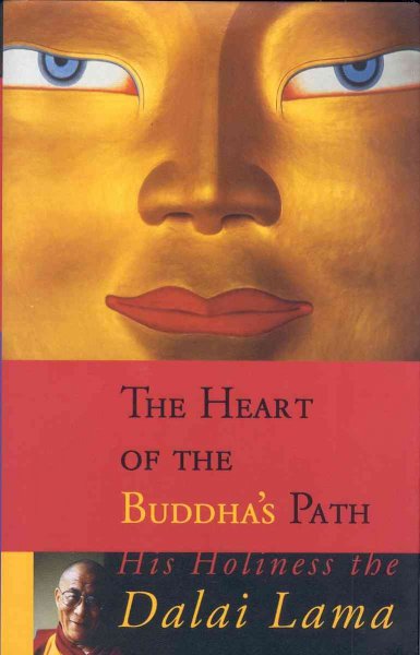 The heart of the Buddha's path / XIV Dalai Lama.