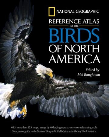 Reference atlas to the birds of North America / edited by Mel M. Baughman.