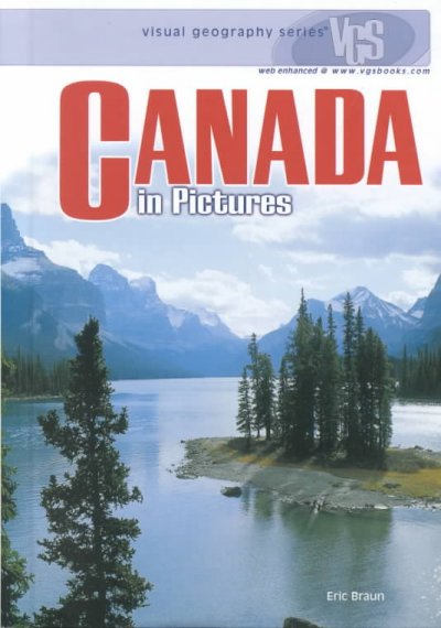 Canada in pictures / Eric Braun.