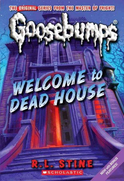 Welcome to dead house / Goosebumps / R.L. Stine.