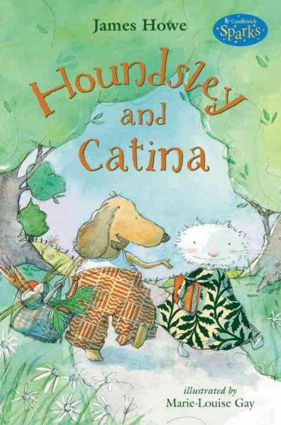 Houndsley and Catina / James Howe ; illustrated by Marie-Louise Gay.
