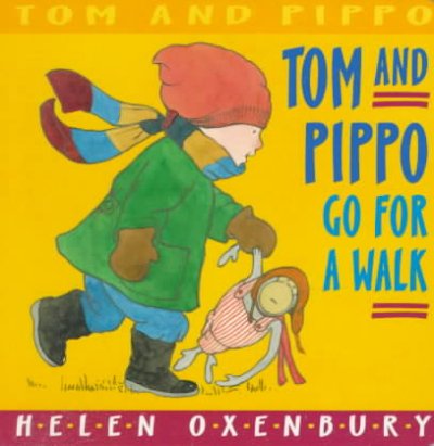 Tom and Pippo go for a walk / Helen Oxenbury.