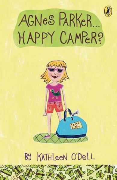 Agnes Parker-- happy camper? / by Kathleen O'Dell ; [illustrations by Charise Mericle Harper].