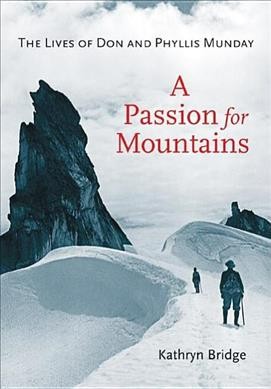 Lives of Don and Phyllis Munday :, The : a passion for mountains.