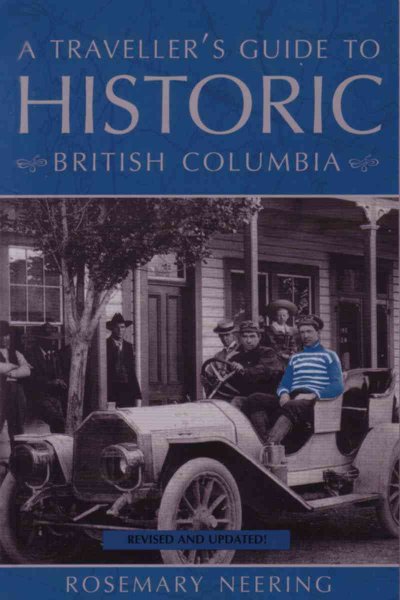 Traveller's guide to historic British Columbia /, A.