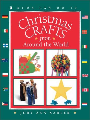 Christmas crafts from around the world / written by Judy Ann Sadler ; illustrated by June Bradford.