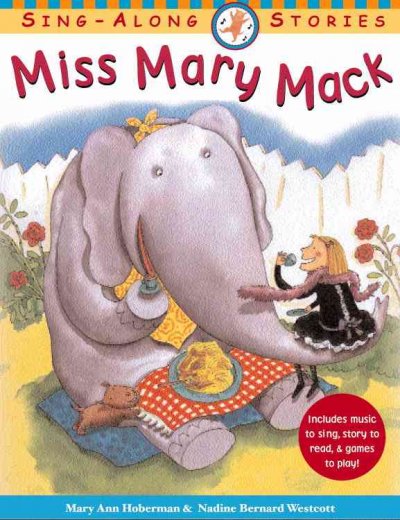 Miss Mary Mack  / adapted by Mary Ann Hoberman ; illustrated by Nadine Bernard Westcott.