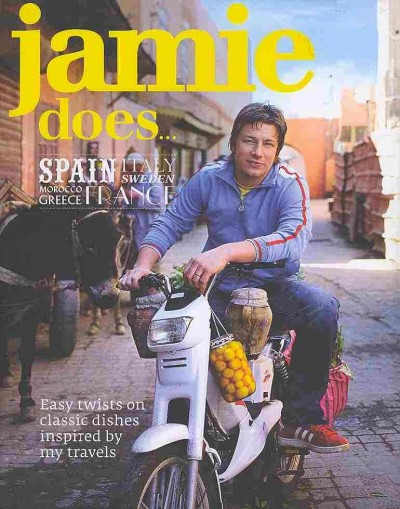 Jamie does-- : Spain, Italy, Sweden, Morocco, Greece, France : easy twists on classic dishes inspired by my travels / Jamie Oliver ; photography by David Loftus.