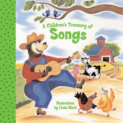 A children's treasury of songs / illustrations by Linda Bleck.