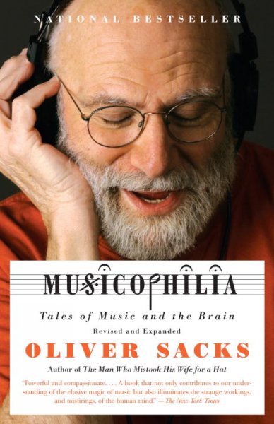 Musicophilia : tales of music and the brain / Oliver Sacks.