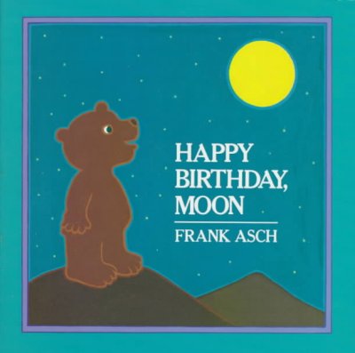 Happy birthday, moon / Frank Asch.