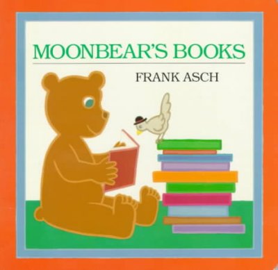 Moonbear's books / Frank Asch.