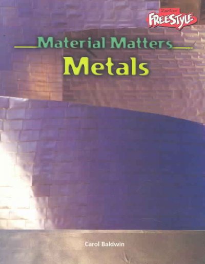 Metals [book] / Carol Baldwin.