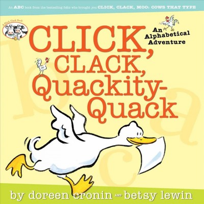 Click clack, quackity-quack : an alphabetical adventure / by Doreen Cronin and Betsy Lewin.