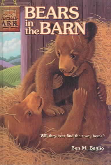 Bears in the barn / Ben M. Baglio ; illustrations by Jenny Gregory ; cover illustration by Mary Ann Lasher.