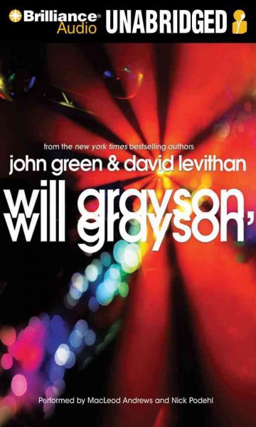 Will Grayson, Will Grayson [sound recording] / John Green & David Levithan.