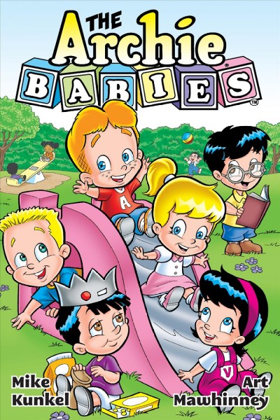 The Archie babies. Book one / script by Mike Kunkel, Ian Flynn ; pencils by Art Mawhinney ; inks by Rich Koslowski ; colors by Matt Herms ; letters by Jack Morelli.