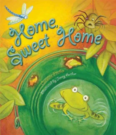Home, sweet home / by Caroline Pitcher ; illustrated by Jenny Arthur.