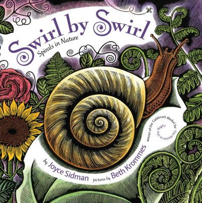 Swirl by swirl : spirals in nature / written by Joyce Sidman ; illustrated by Beth Krommes.