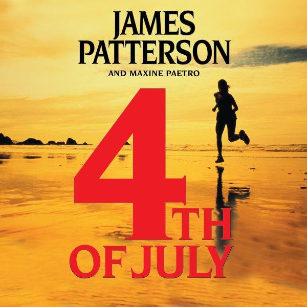 4th of July [electronic resource] / James Patterson and Maxine Paetro.