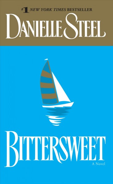 Bittersweet [electronic resource] / Danielle Steel.