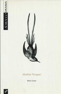Mother tongue / Betty Quan.