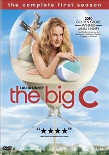 The big C. The complete first season [videorecording] / Sony Pictures Television.