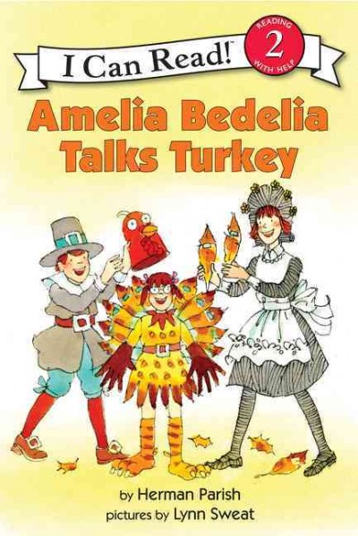 Amelia Bedelia talks turkey [Paperback] / by Herman Parish ; illustrations by Lynn Sweat.