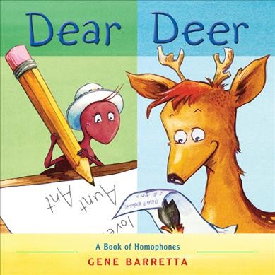 Dear deer [Paperback] : a book of homophones / Gene Barretta.