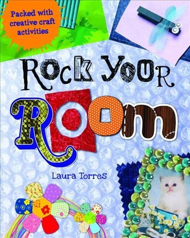 Rock your room [Paperback] / Laura Torres.