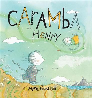 Caramba and Henry / by Marie-Louise Gay.