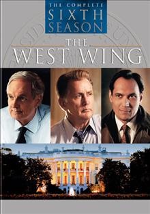 The West Wing (disc 1 & 2) the complete sixth season [videorecording].