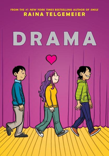 Drama / Raina Telgemeier ; with color by Gurihiru.