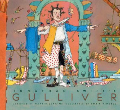 Gulliver's travels / abridged by Martin Jenkins ; illustrated by Chris Riddell