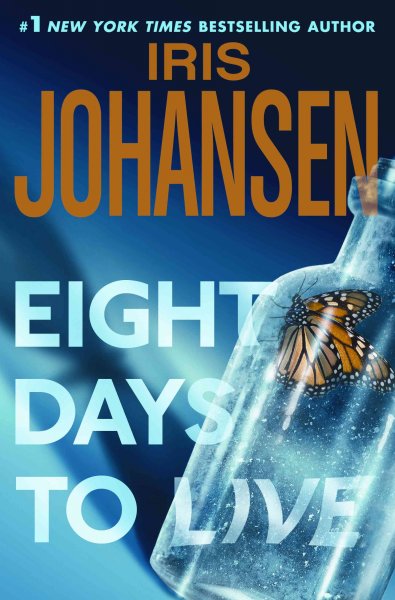 Eight days to live: an Eve Duncan Forensics Thriller  Hardcover Book{BK}