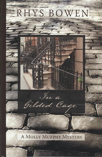 In a Gilded Cage: A Molly Murphy Mystery  Book{BK}