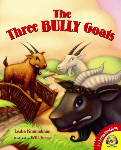 The three bully goats / by Leslie Kimmelman ; illustrated by Will Terry.