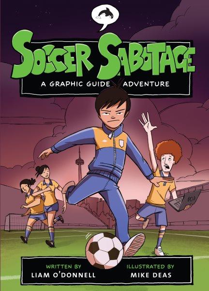 Soccer Sabotage [electronic resource] : A Graphic Guide Adventure.