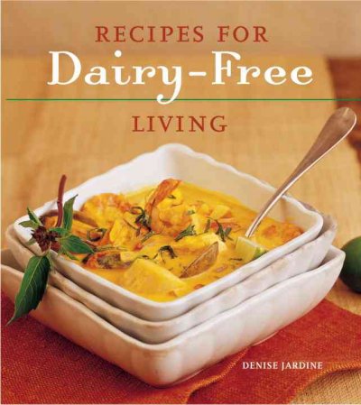 Recipes for dairy-free living.
