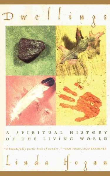 Dwellings : a spiritual history of the living world / Linda Hogan.