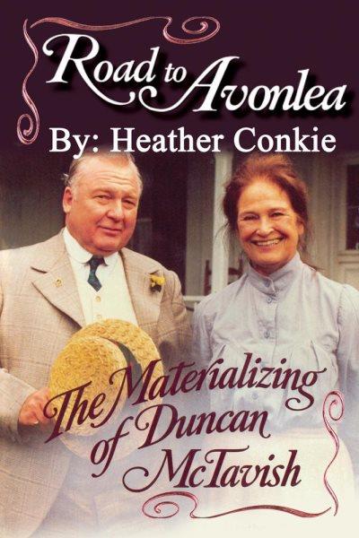 The materializing of Duncan McTavish [electronic resource] / storybook written by Heather Conkie.