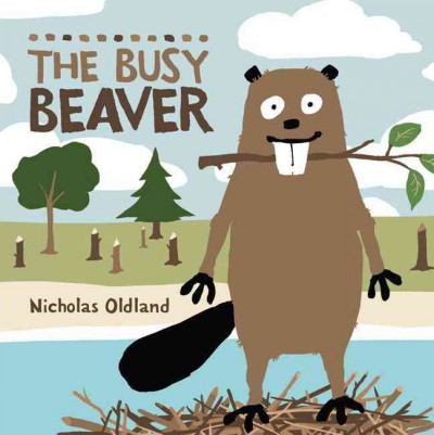 The busy beaver [electronic resource] / Nicholas Oldland.
