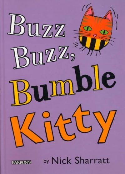 Buzz buzz, bumble Kitty / Nick Sharratt.
