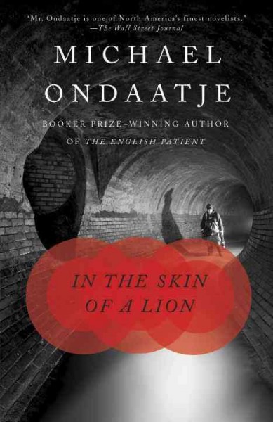 In the skin of a lion : a novel / by Michael Ondaatje.