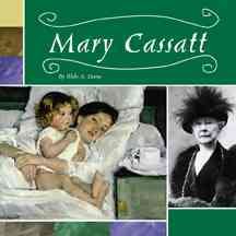 Mary Cassatt / by Blake Hoena.