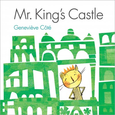 Mr. King's castle / Geneviève Côté.
